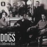 Dogs (FRA) : A Different Kind
